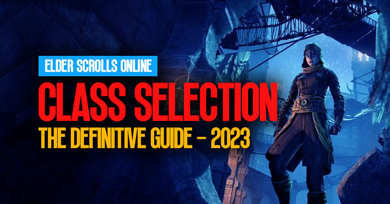 ESO Class Selection: The Definitive Guide (2023)