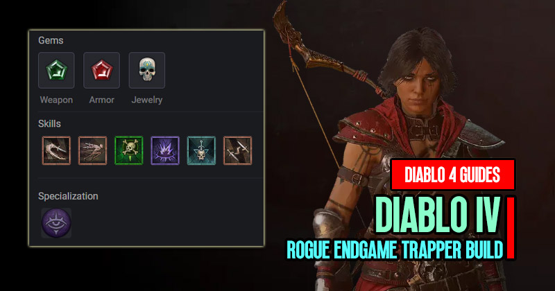 diablo-4-patch-1-0-2-rogue-endgame-trapper-powerful-and-effective-build