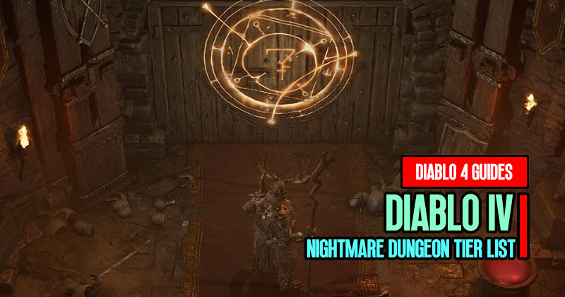 Diablo 4 Nightmare Dungeon Tier List: Combined, Glyph Leveling and XP