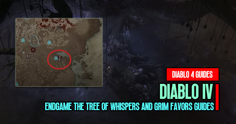 Diablo 4 EndGame The Tree of Whispers and Grim Favors Guides