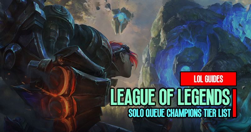 League of Legends Solo Queue Tier List - Patch 12.13 - FictionTalk