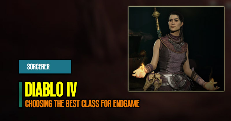 How to Choosing the Best Class for Diablo 4 Endgame?