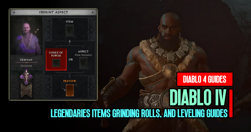 Diablo 4 Legendaries Items Grinding Rolls, and Leveling Guides
