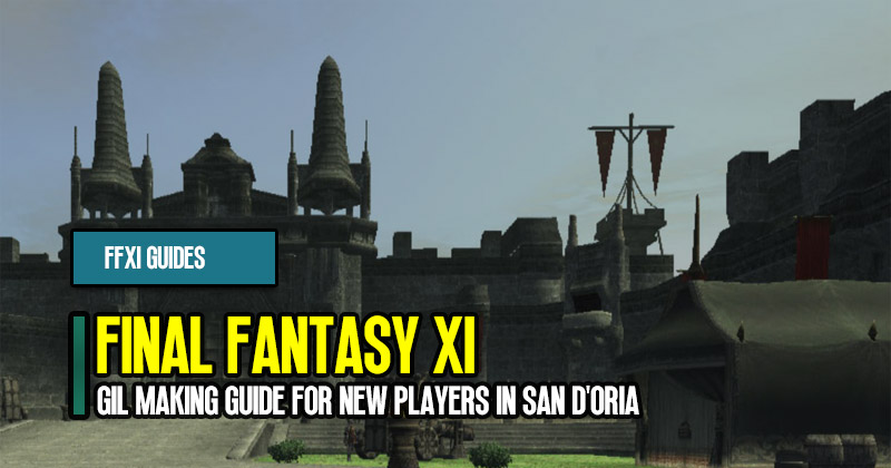 Fast Final Fantasy XI Gil Making Guide for New Players in San d