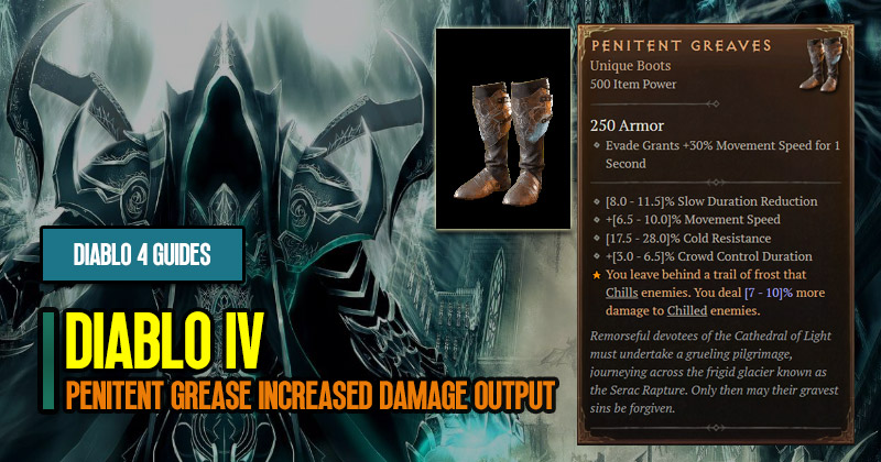 Diablo 4 Penitent Grease Items: Vastly increased Damage Output