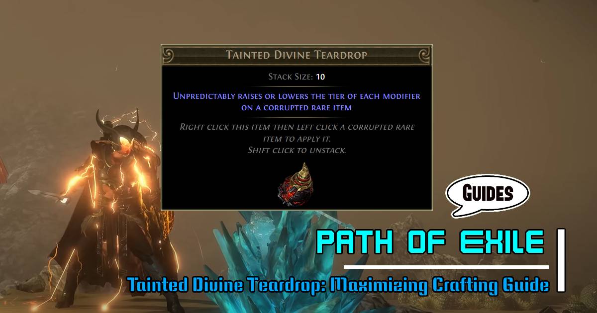 PoE Tainted Divine Teardrop: Maximizing Crafting Guides