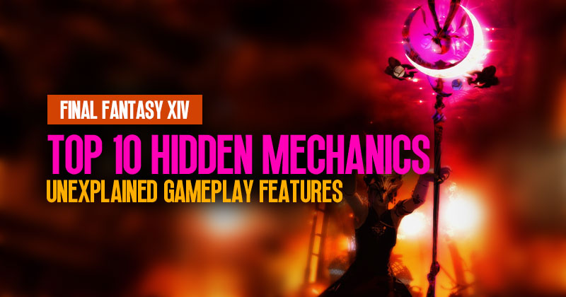 FFXIV Hidden Mechanics: Top 10 Unexplained Gameplay Features 