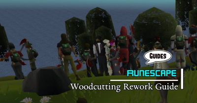 Runescape Woodcutting Rework Guide: Exploring the Forestry Update