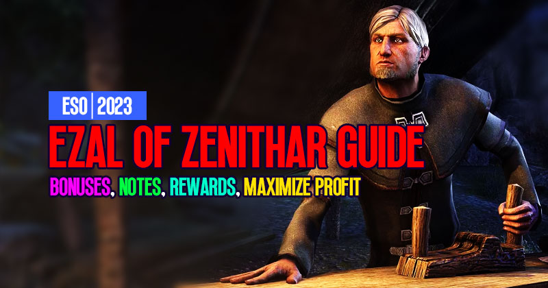 ESO Zeal of Zenithar Event (2023) Guide: Bonuses, Notes, Rewards and Maximize Profit