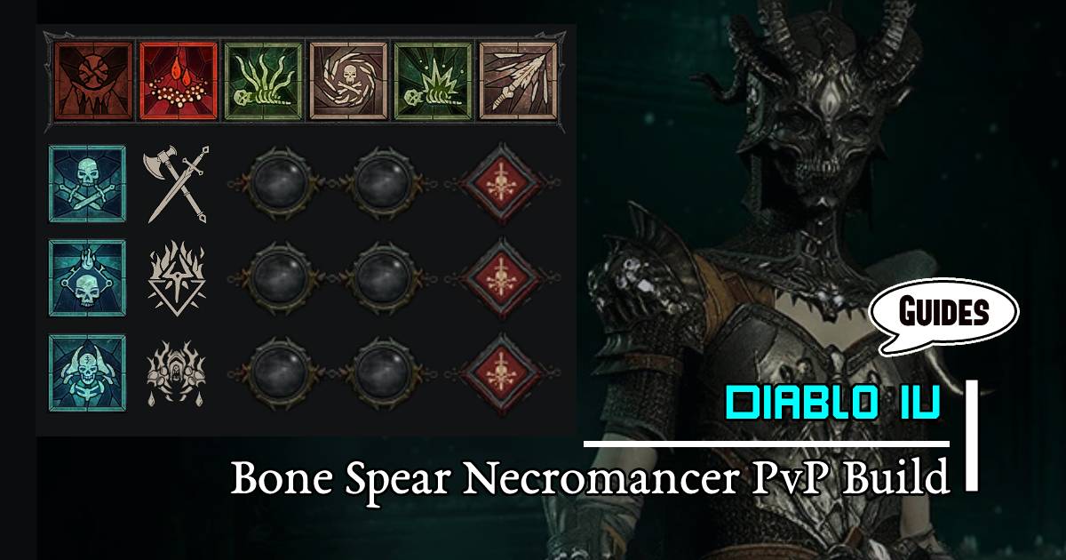 Diablo 4 Season 1 The Perfect Bone Spear Necromancer PvP Build