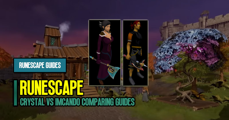 Runescape Obtaining Hatchets: Crystal vs Imcando Comparing Guides