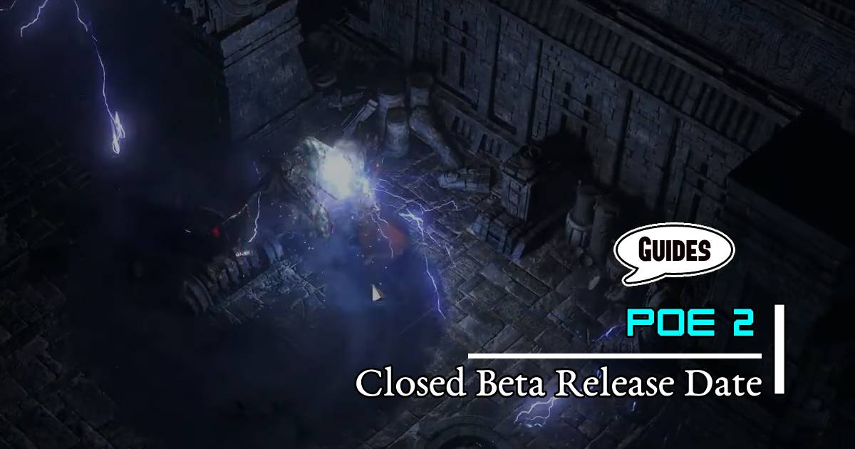 Path of Exile 2 Closed Beta Release Date and the Monk and the Sorceress