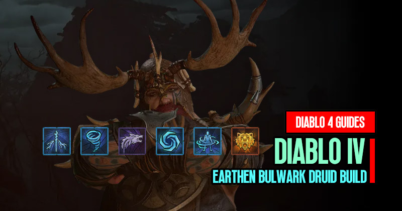 Diablo 4 Season 1 Crone Earthen Bulwark Druid Build