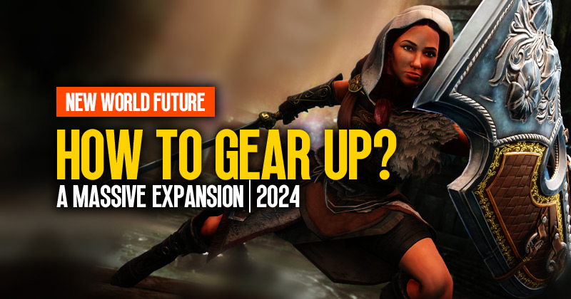 New World Future: How to gear up for a massive expansion in 2024?