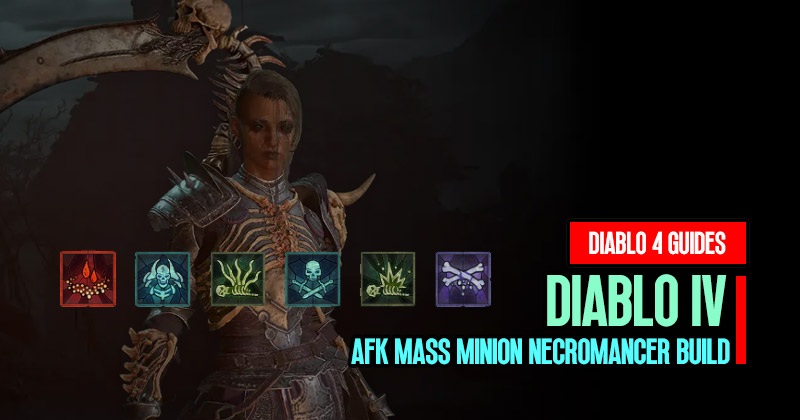 Diablo 4 Season 1 Ultimate AFK Mass Minion Necromancer Build
