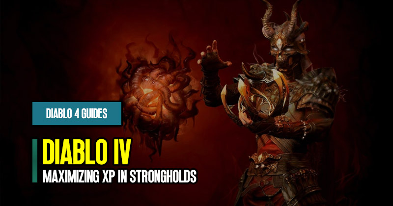 Diablo 4 Season 1 Leveling Guide: Maximizing XP in Strongholds