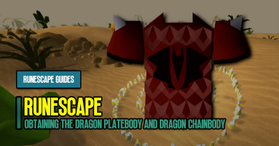 OSRS Obtaining the Dragon Platebody and Dragon Chainbody Guides