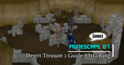 OSRS Desert Treasure 2 Guide: Ultra Ring - A Coveted Item