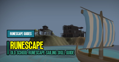 Old School RuneScape Sailing Skill Guide: Exploring the Rewards