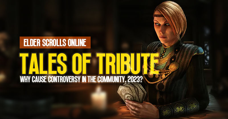 ESO Tales of Tribute: Why Cause Controversy in the Community, 2023?