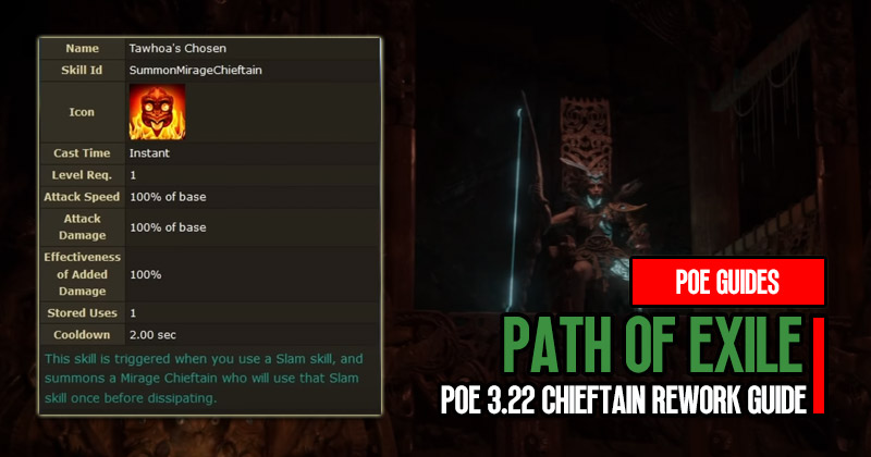 PoE 3.22 Chieftain Rework Guide: Unraveling the Tawhoa