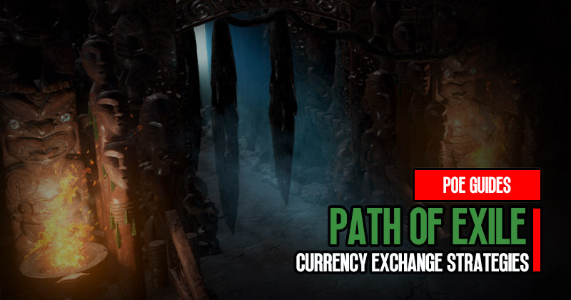 Poe Currency Exchange Guides:  Various Strategies, Trading Tools, and Strategic Pricing