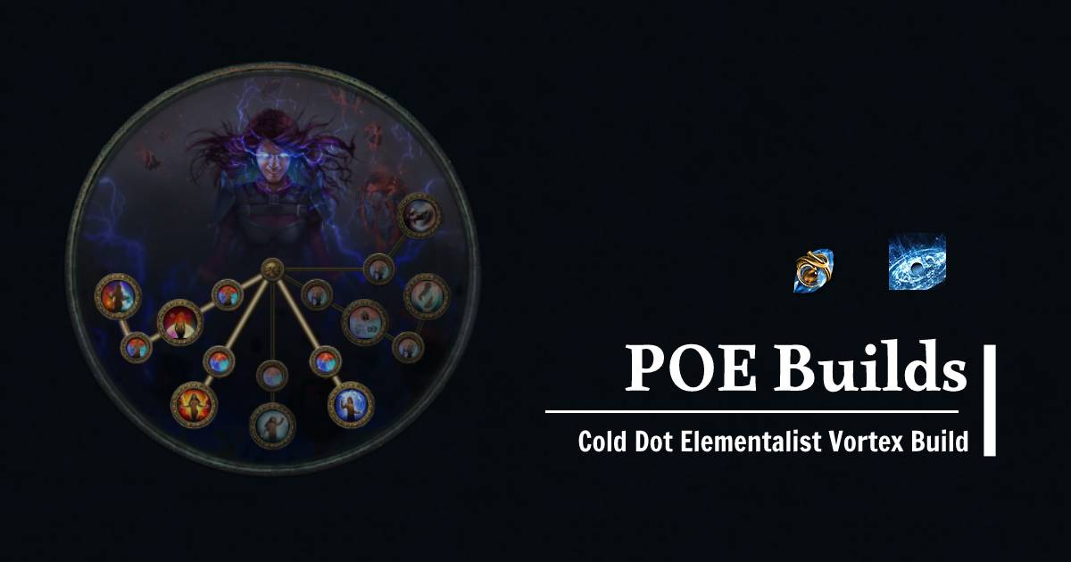 PoE 3.22 Fast Leveling with Cold Dot Elementalist Vortex Build