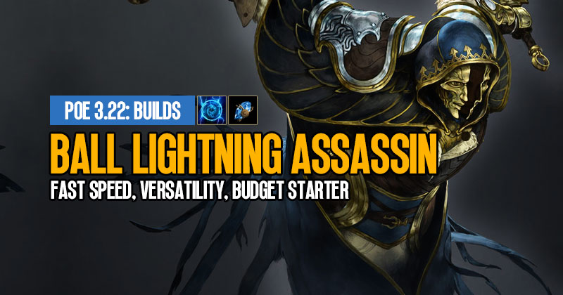 POE 3.22 MoM Crit Coc Ball Lightning Assassin Build: Fast Speed, Versatility, Budget Starter