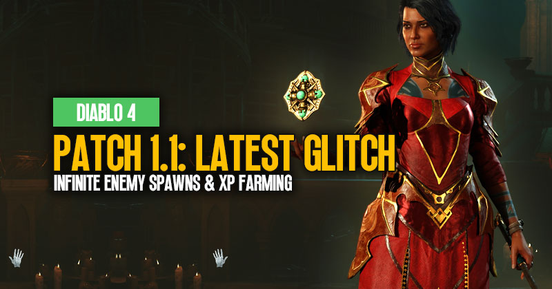 Diablo 4 Latest Glitch: Infinite Enemy Spawns & XP Farming in Patch 1.1