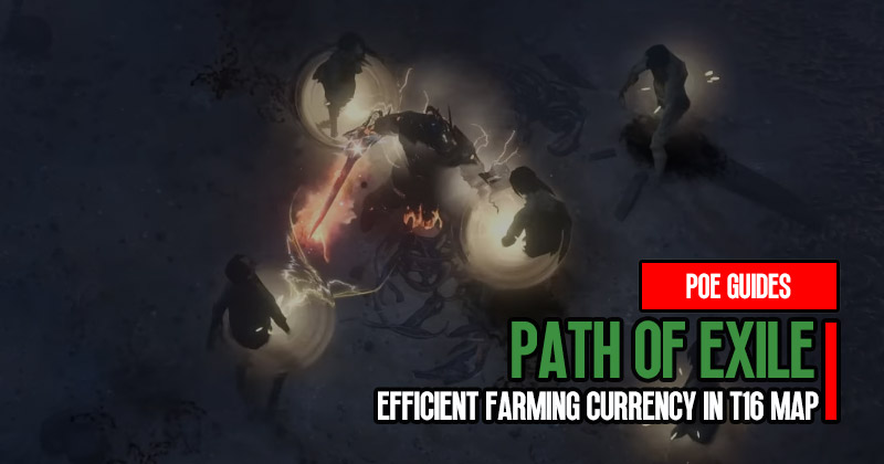 PoE 3.22 Atlas Strategy: Efficient Farming Currency in T16 Map