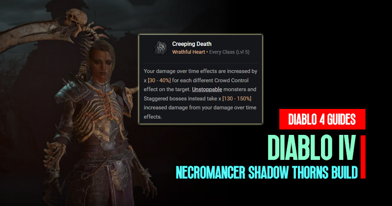 Diablo 4 Season 1 Necromancer Creeping Death Shadow Thorns Build