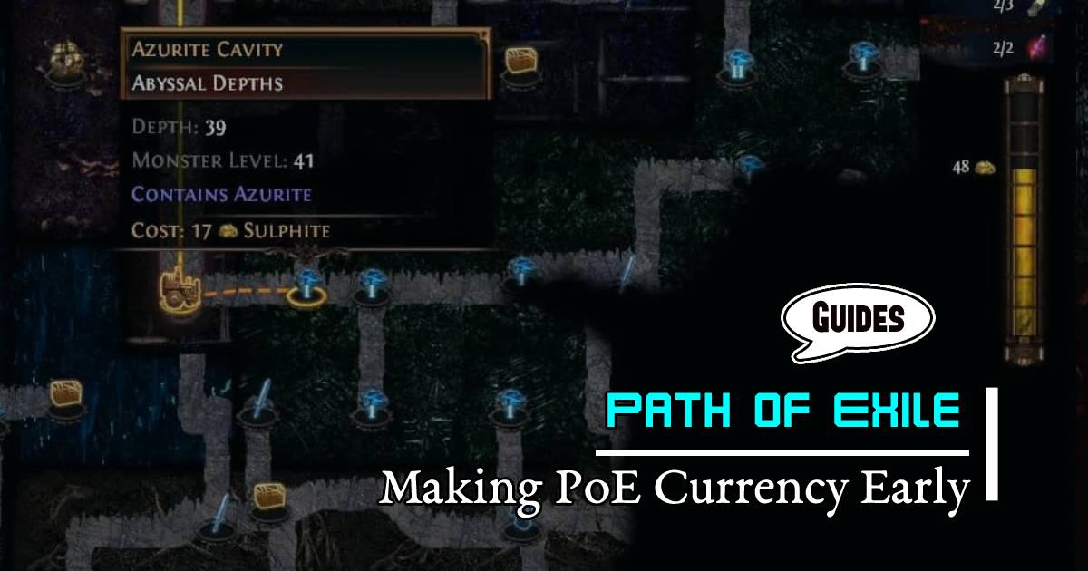How to Farming PoE Currency Early in Delve Mechanics?
