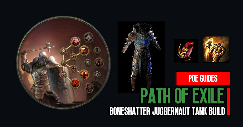 PoE 3.22 Boneshatter Juggernaut Tank League Starter Build