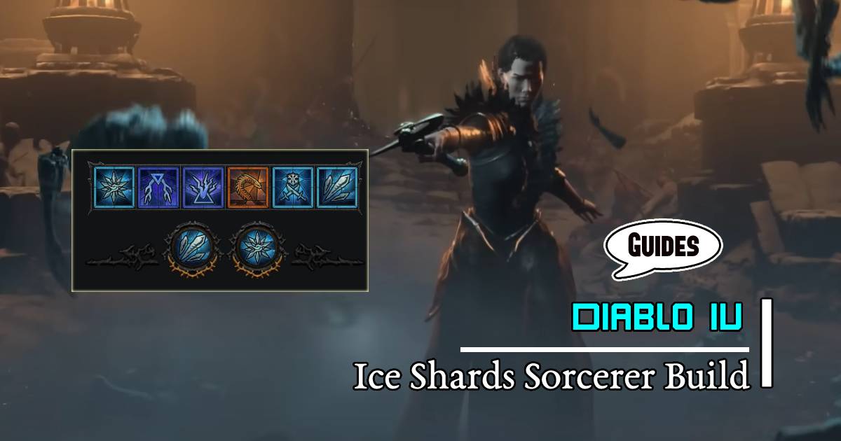 Diablo 4 Season 1 Single-Target Damage Ice Shards Sorcerer Build