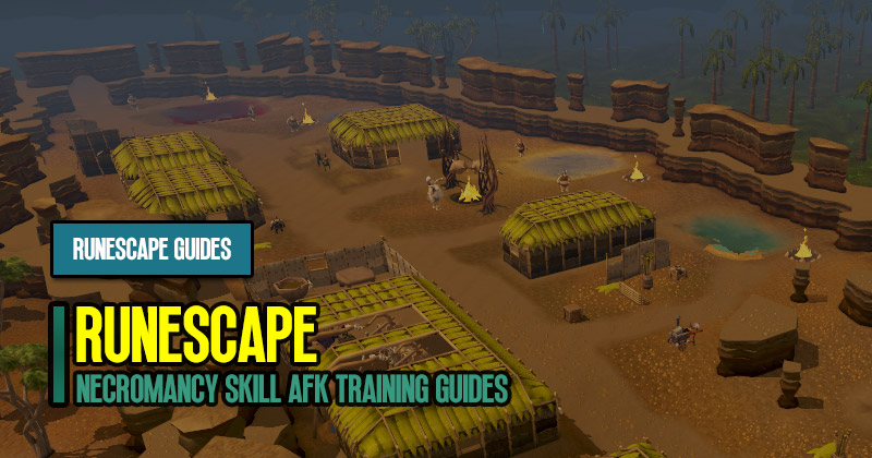 RuneScape 3 Necromancy Skill AFK Training Guides
