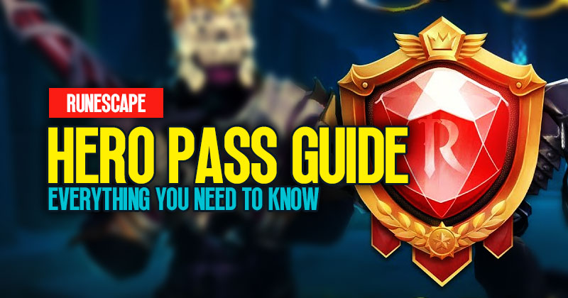 RuneScape Hero Pass Guide: Everything You Need to Know
