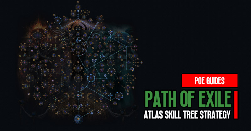 Path of Exile Atlas Guides: Atlas Skill Tree Strategy for Beginners