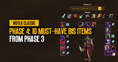 WotLK Classic Phase 4: 10 Must-Have BIS Items From Phase 3