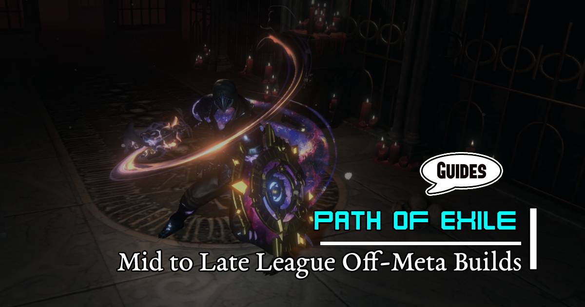 PoE 3.22 Mid to Late League Off-Meta Ascendancies Builds