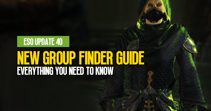 ESO Update 40 New Group Finder Guide: Everything You Need To Know
