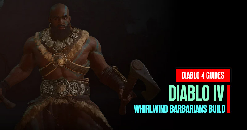 Diablo 4 Season 1 Snapshotting Mechanics Whirlwind Barbarians Build