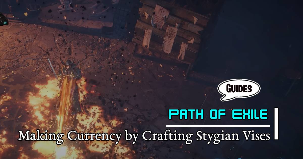 Poe Divines Guides: Making Currency by Crafting Stygian Vises