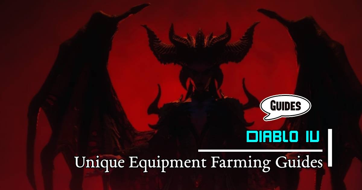 Diablo 4 Season 1 Effective Unique Equipment Targeted  Farming Guides