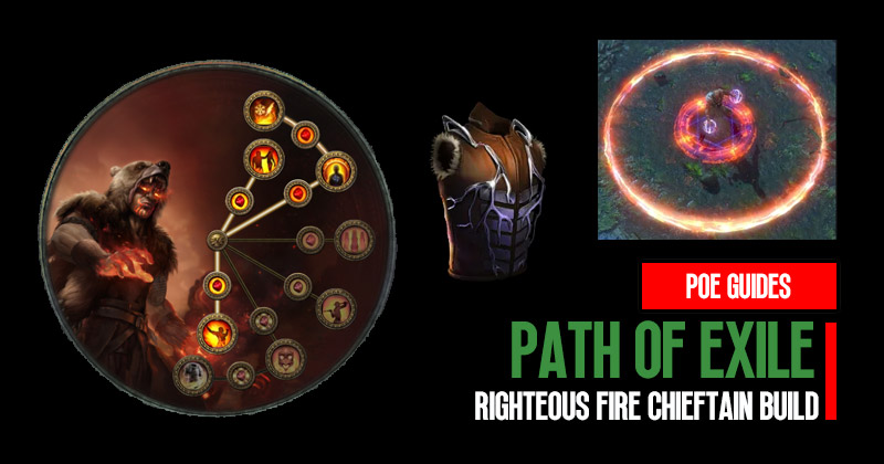 PoE 3.22 The Ultimate Fire Immortal Righteous Fire Chieftain Build