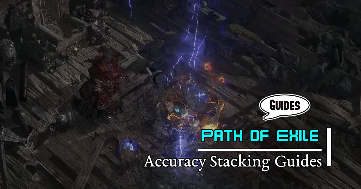 Path of Exile  Accuracy Stacking Guides: Achieve up to a billion DPS