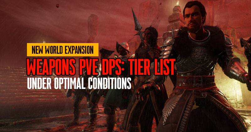 New World Expansion All Weapons DPS: Tier List Under Optimal Conditions
