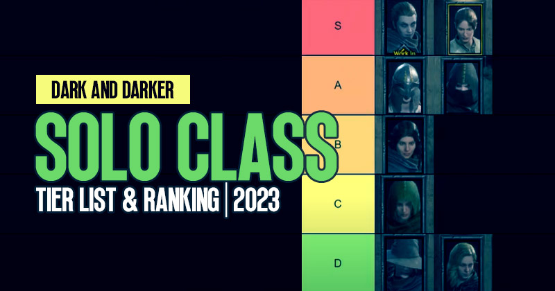 What is the best class for solo players in Dark and Darker?