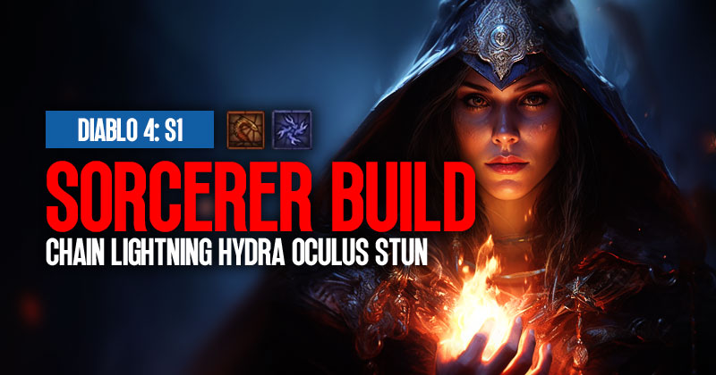 Diablo 4 Season 1 Chain Lightning Hydra Oculus Stun Sorcerer Build