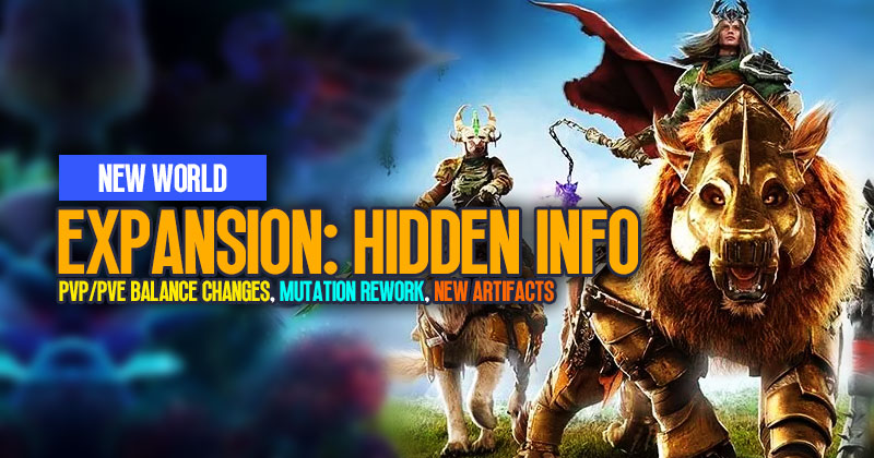 New World Expansion Hidden Info: PVP/PVE Balance Changes, Mutation Rework, New Artifacts and More