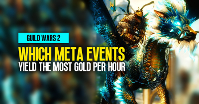 Which Meta Events Yield the Most Gold Per Hour in Guild Wars 2?